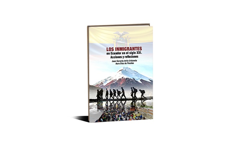 Los inmigrantes en Ecuador en el siglo XXI. Acciones y reflexiones